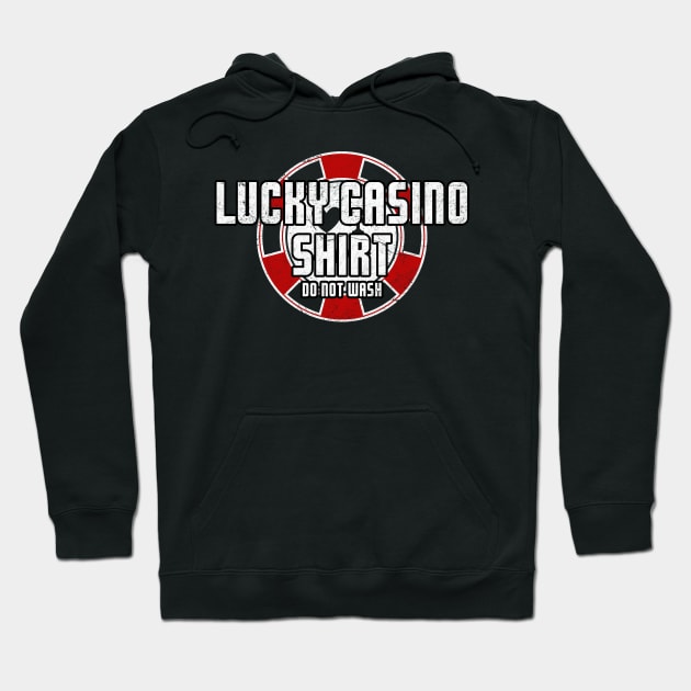 Lucky Casino Shirt Funny Gambling Poker Slots Roulette Hoodie by markz66